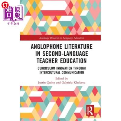 海外直订Anglophone Literature in Second-Language Teacher Education: Curriculum Innovatio 第二语言教师教育中的英语文