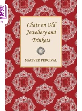 海外直订Chats on Old Jewellery and Trinkets 谈论旧珠宝和小饰品