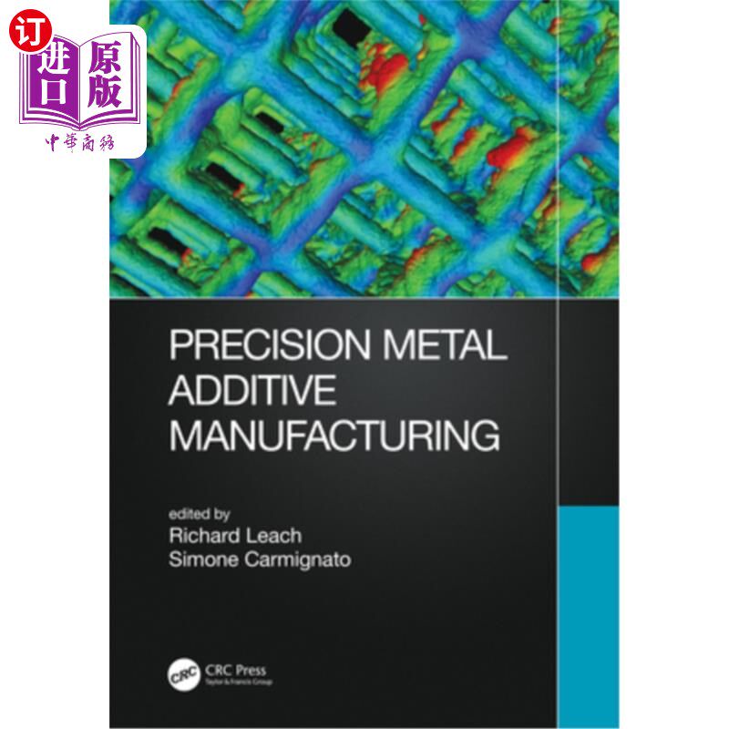 海外直订Precision Metal Additive Manufacturing 精密金属增材制造