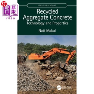 海外直订Recycled Aggregate Concrete: Technology and Properties 再生骨料混凝土:技术与性能