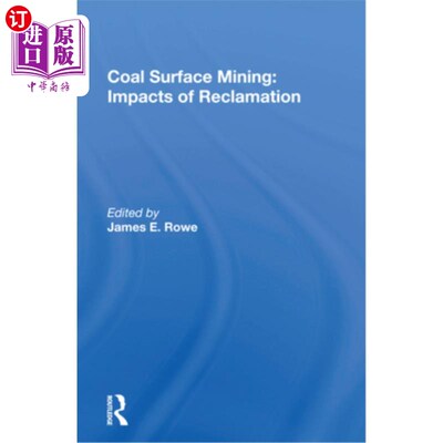 海外直订Coal Surface Mining: Impacts of Reclamation 煤炭露天开采：复垦的影响