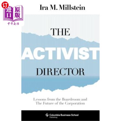 海外直订The Activist Director: Lessons from the Boardroom and the Future of the Corporat 活动主任：董事会的经验教训
