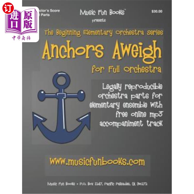 海外直订Anchors Aweigh: Legally Reproducible Orchestra Parts for Elementary Ensemble wit 主播阿威格：合法复制的管弦