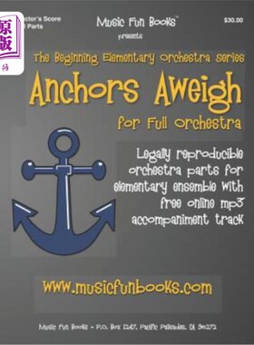 海外直订Anchors Aweigh: Legally Reproducible Orchestra Parts for Elementary Ensemble wit 主播阿威格：合法复制的管弦