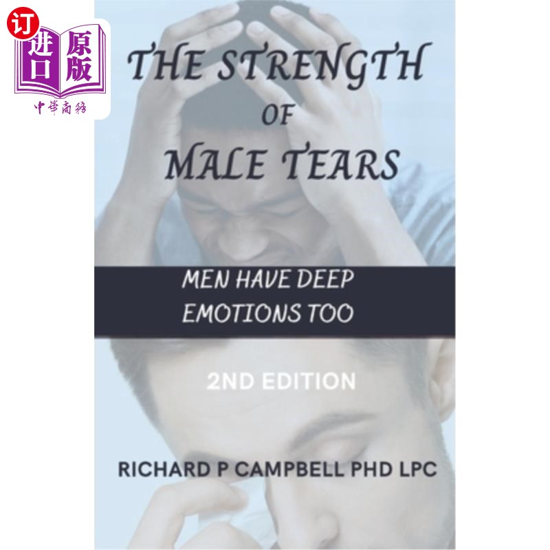 海外直订The Strength of Male Tears: Men Have Deep Emotions Too 男人眼泪的力量：男人也有很深的感情