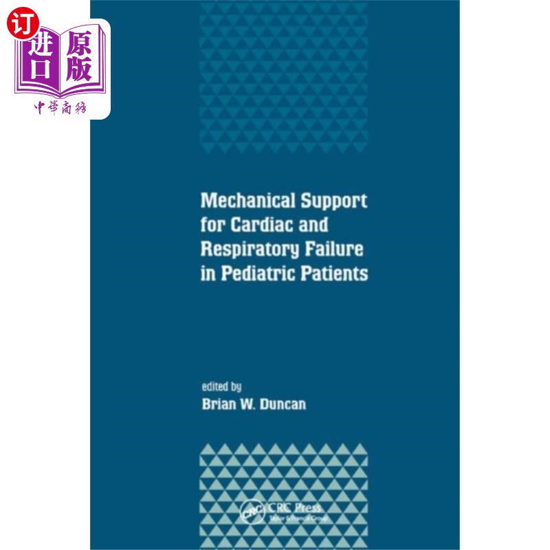 海外直订医药图书Mechanical Support for Cardiac and Respiratory F... 机械支持治疗小儿心衰和呼吸衰竭