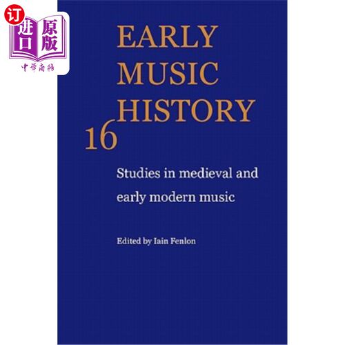 海外直订Early Music History: Studies in Medieval and Early Modern Music 早期音乐史：中世纪和早期现代音乐研究