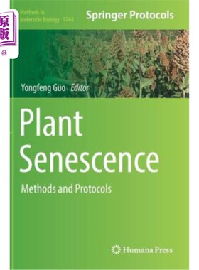 海外直订Plant Senescence: Methods and Protocols 植物衰老:方法和协议