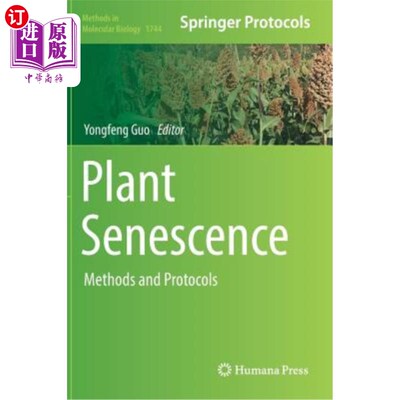 海外直订Plant Senescence: Methods and Protocols 植物衰老:方法和协议
