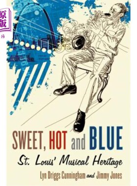 海外直订Sweet, Hot and Blue: St. Louis' Musical Heritage 甜美、热情和蓝色：圣路易斯的音乐遗产