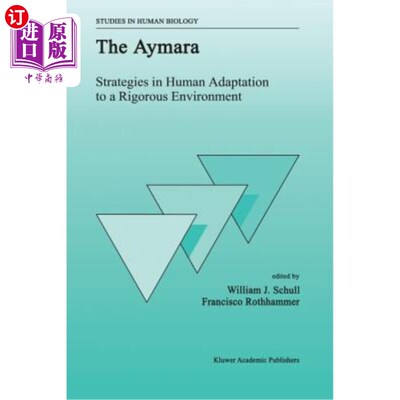 海外直订医药图书The Aymara: Strategies in Human Adaptation to a Rigorous Environment 艾马拉：人类适应严格环境的策略