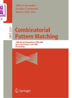 海外直订Combinatorial Pattern Matching: 13th Annual Symposium, CPM 2002 Fukuoka, Japan,  组合模式匹配:第十三届中国