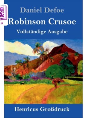 海外直订德语 Robinson Crusoe (Gro?druck): Vollst?ndige Ausgabe 鲁滨逊漂流记（格罗德鲁克）：沃尔斯特·恩迪格·奥斯加贝