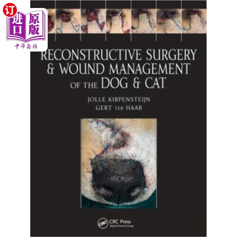 海外直订医药图书Reconstructive Surgery and Wound Management of the Dog and Cat 狗和猫的重建手术和伤口处理