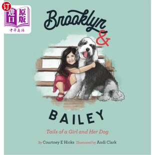 Tails 尾巴 狗 Her Bailey Dog 一个女孩和她 海外直订Brooklyn Girl 布鲁克林与贝利 and