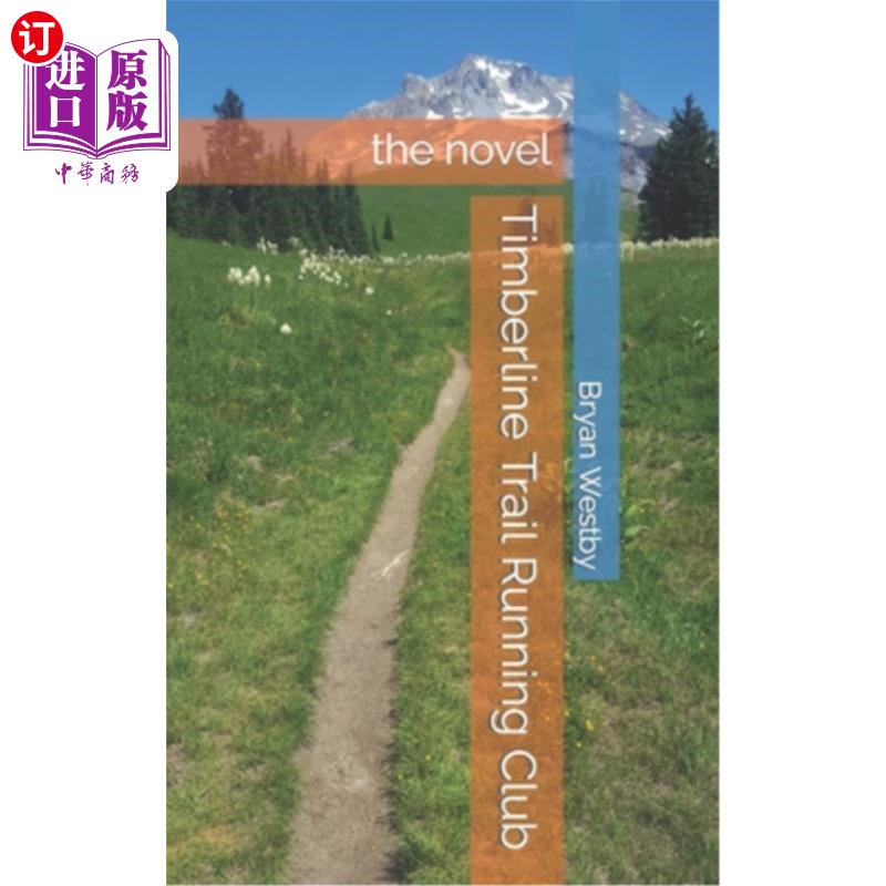 海外直订Timberline Trail Running Club: the novel 林线越野跑俱乐部:小说