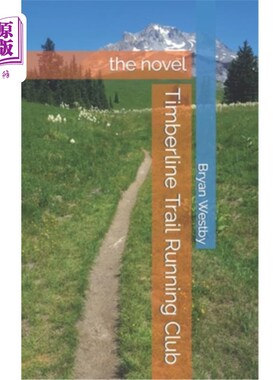 海外直订Timberline Trail Running Club: the novel 林线越野跑俱乐部:小说