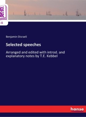海外直订Selected speeches: Arranged and edited with introd. and explanatory notes by T.E 演讲选集:整理、编辑并介绍