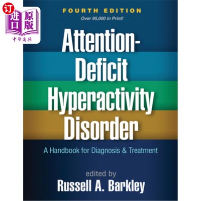 海外直订Attention-Deficit Hyperactivity Disorder, Fourth Edition: A Handbook for Diagnos 注意缺陷多动障碍，第四版: