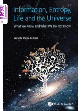 海外直订Information, Entropy, Life and the Universe: What We Know and What We Do Not Kno 信息、熵、生命和宇宙：我们