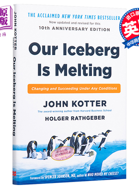 【中商原版】冰山在融化 英文原版 Our Iceberg is Melting: Changing and Succeeding Under Any Conditions John Kotter