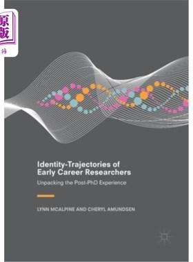 海外直订Identity-Trajectories of Early Career Researchers: Unpacking the Post-PhD Experi 早期职业研究者的身份轨迹: