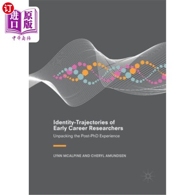 海外直订Identity-Trajectories of Early Career Researchers: Unpacking the Post-PhD Experi 早期职业研究者的身份轨迹: