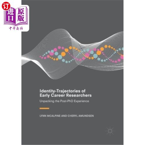 海外直订Identity-Trajectories of Early Career Researchers: Unpacking the Post-PhD Experi 早期职业研究者的身份轨迹: