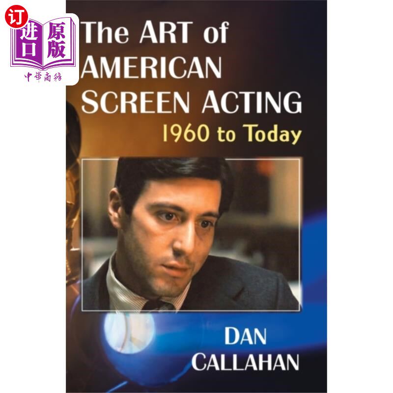 海外直订Art of American Screen Acting, 1960 to Today 美国银幕表演艺术，1960年至今
