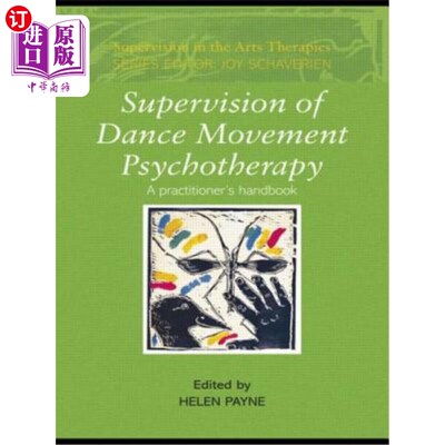 海外直订Supervision of Dance Movement Psychotherapy: A Practitioner's Handbook 舞蹈运动心理治疗的监督:从业人员手册