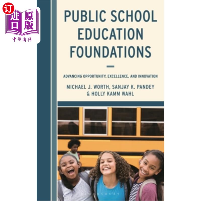 海外直订Public School Education Foundations: Advancing Opportunity, Excellence, and Inno 公立学校教育基金会:推进机