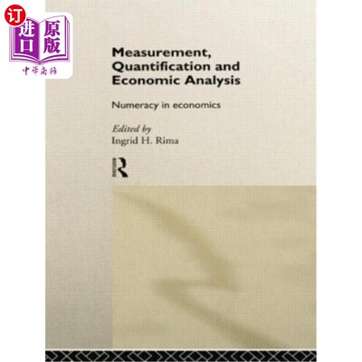 海外直订Measurement, Quantification and Economic Analysis: Numeracy in Economics 计量、量化与经济分析:经济学中的计