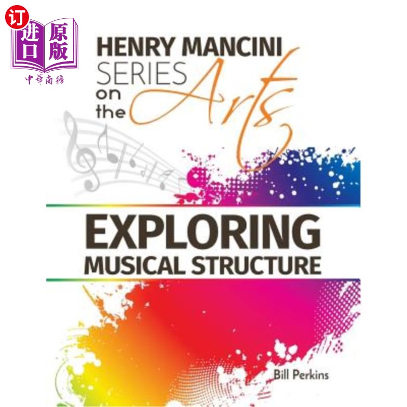 海外直订Henry Mancini Series on the Arts: Exploring Musical Structure 亨利·曼奇尼艺术系列：探索音乐结构
