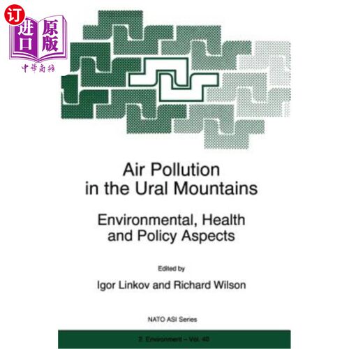 海外直订Air Pollution in the Ural Mountains: Environmental, Health and Policy Aspects 乌拉尔山脉的空气污染：环境、健康和