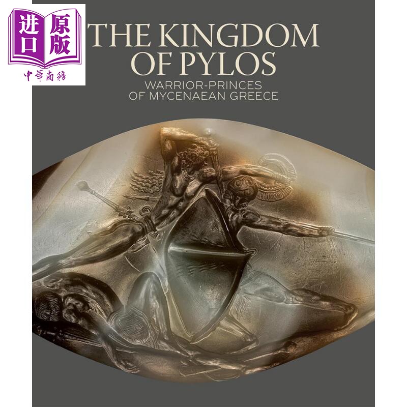 The Kingdom of Pylos: Warrior Princes of Mycenaean Greec 进口艺术 皮洛斯王国：迈锡尼希腊的武士王子【中商原版】
