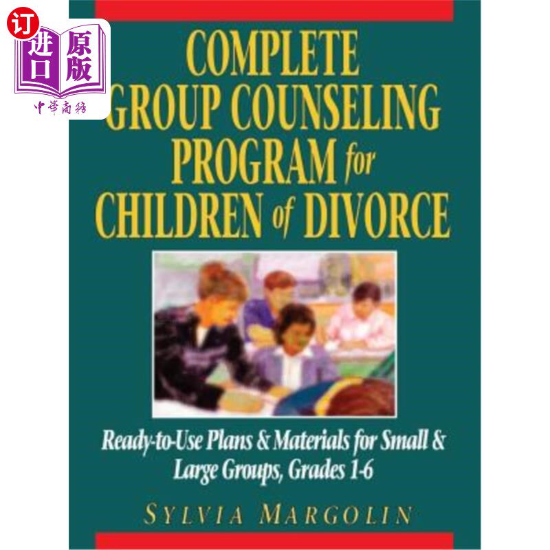海外直订医药图书Complete Group Counseling Program for Children of Divorce: Ready-To-Use Plans &  为离婚子女提供完整
