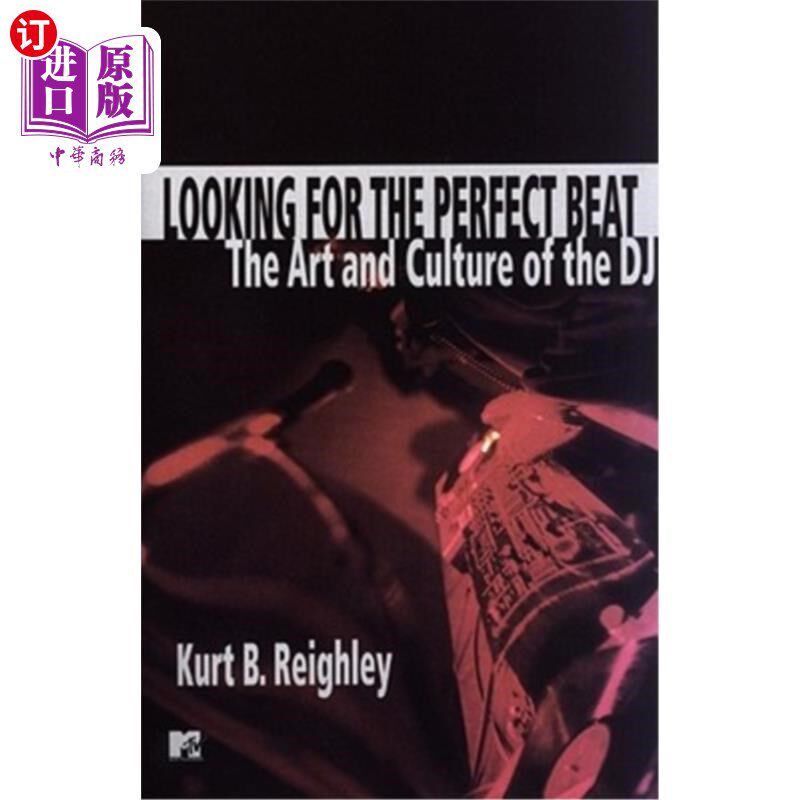 海外直订Looking for the Perfect Beat: The Art and Culture of the DJ 寻找节奏：DJ的艺术和文化