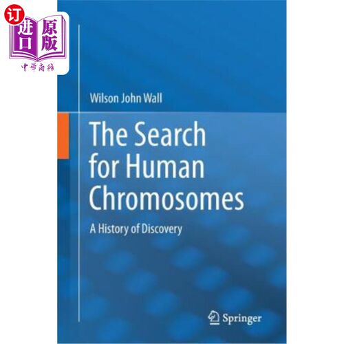 海外直订The Search for Human Chromosomes: A History of Discovery 人类染色体的探索:发现的历史