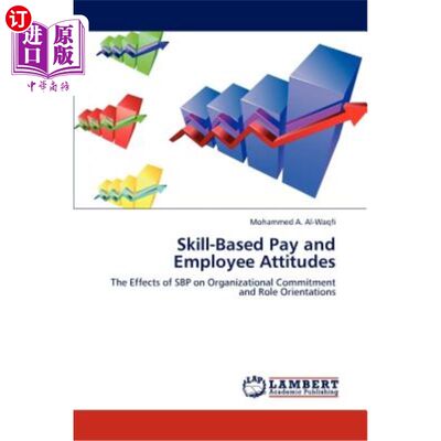 海外直订Skill-Based Pay and Employee Attitudes 技能型薪酬与员工态度