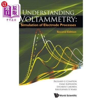 海外直订Understanding Voltammetry: Simulation of Electrode Processes (Second Edition) 理解伏安法:电极过程的模拟(第