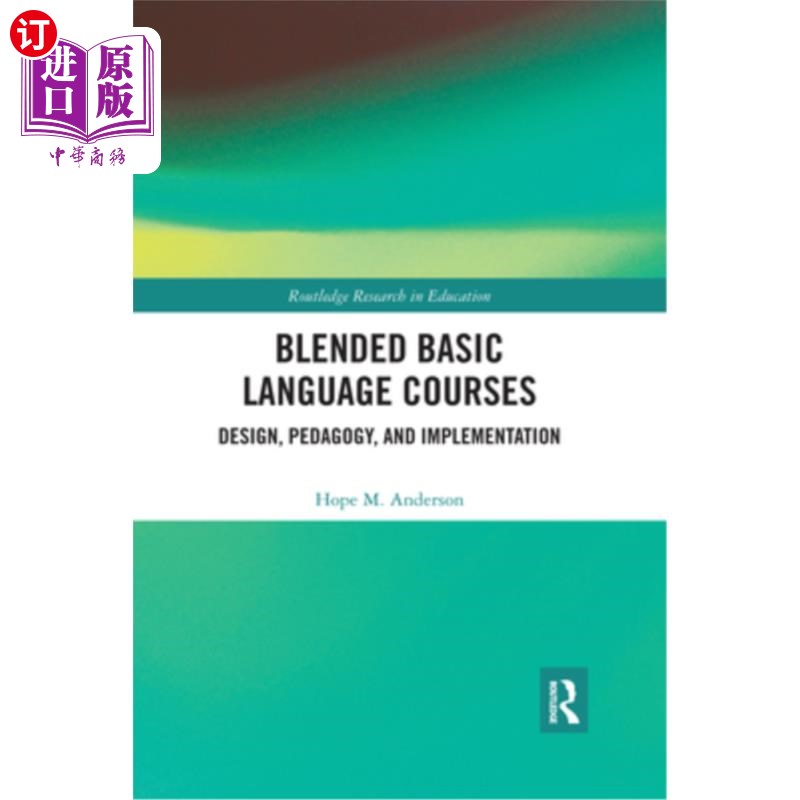 海外直订Blended Basic Language Courses: Design, Pedagogy, and Implementation 混合基础语言课程:设计、教学和实施