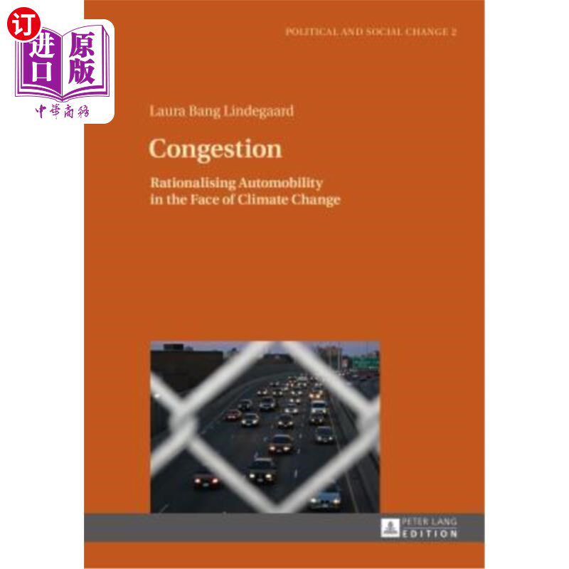 海外直订Congestion: Rationalising Automobility in the Face of Climate Change 拥堵:面对气候变化的汽车化合理化