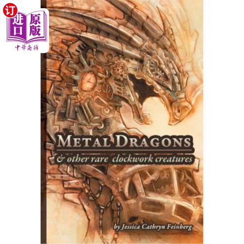 海外直订Metal Dragons & Other Rare Clockwork Creatures 金属龙和其他稀有钟表生物