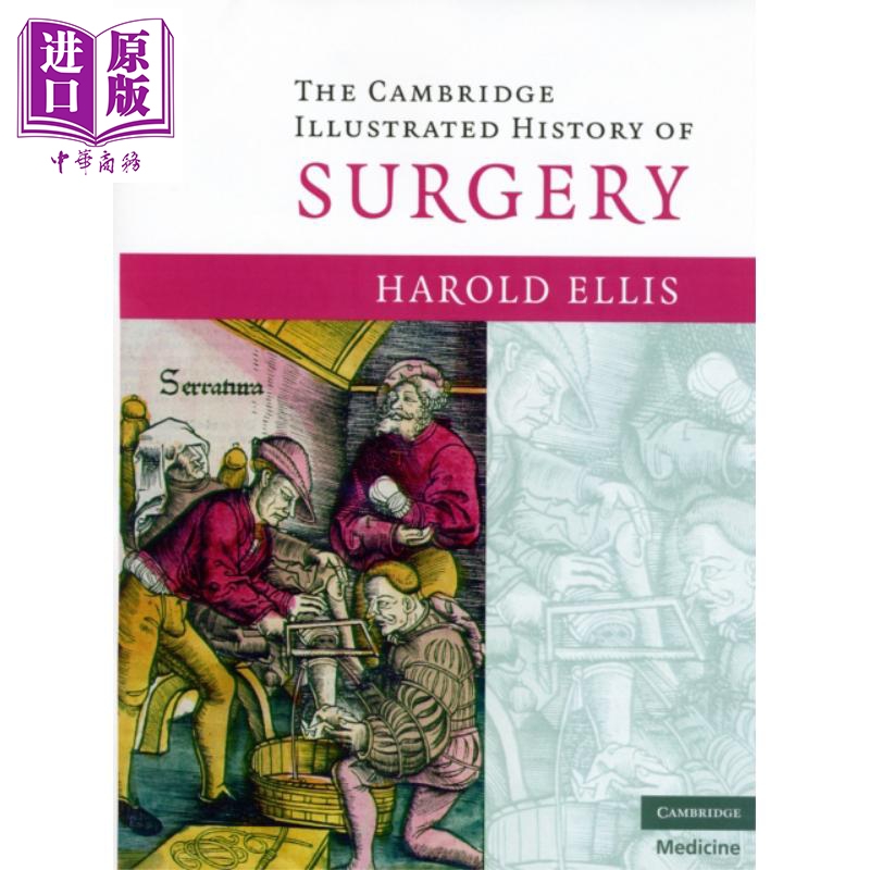 现货 The Cambridge Illustrated History of Surgery 英文原版 剑桥外科手术绘图史 Harold Ellis【中商原版】
