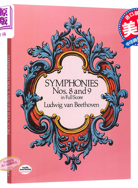 Beethoven Symphonies Nos. 8 And 9 进口艺术 贝多芬第八、九交响曲全谱 乐谱 音乐家【中商原版】
