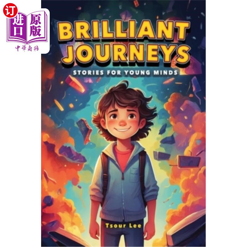 海外直订Brilliant Journeys: Stories of Courage and Wonder for Young Minds A Captivating  《辉煌的旅程：年轻心灵的勇