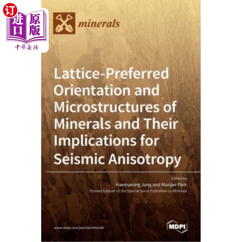 海外直订Lattice-Preferred Orientation and Microstructures of Minerals and Their Implicat矿物的晶格择优取向和微观结-封面