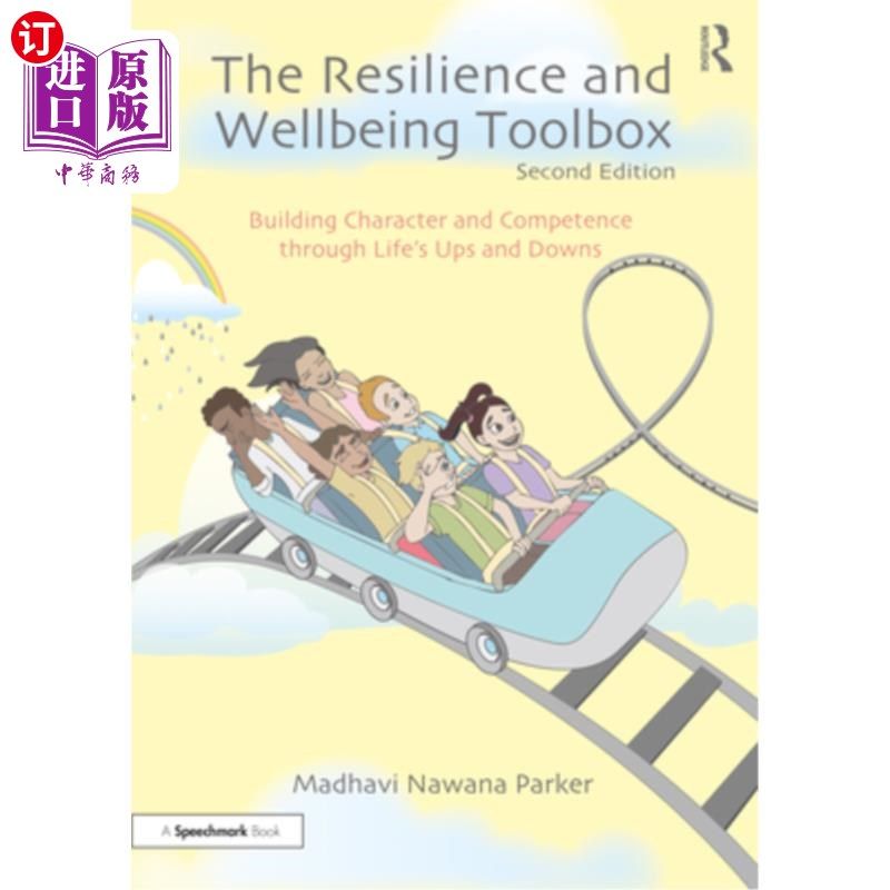 海外直订The Resilience and Wellbeing Toolbox: Building Character and Competence Through  弹性和幸福工具箱:通过生活