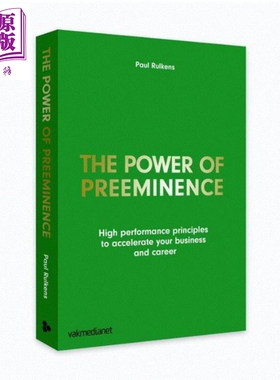 The Power of Preeminence 英文原版 卓越的力量:高效能原则，加速你的业务和职业生涯 Paul W.P. Rulkens【中商原版】
