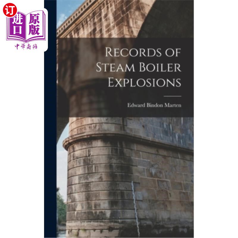 海外直订Records of Steam Boiler Explosions 蒸汽锅炉爆炸记录